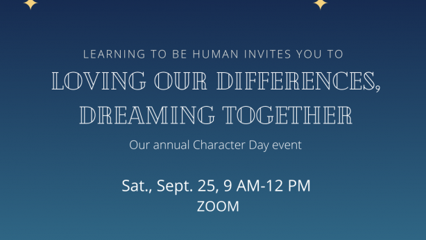 Character Day 2021: Loving Our Differences, Dreaming Together- A Zoom Event